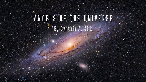 ANGELS OF THE UNIVERSE by Cynthia A. Silk. ❤️💚💙