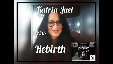 Katja with Rebirth #Ten10 Ep28