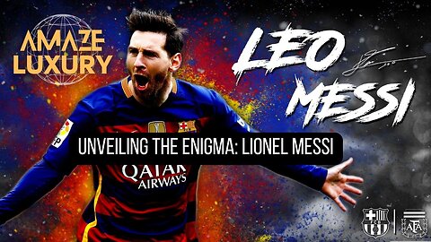 Unveiling the Enigma: Lionel Messi