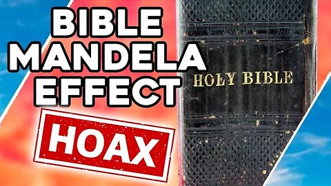 The BIBLE MANDELA EFFECT HOAX