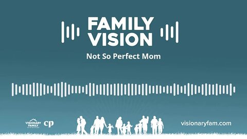 Not So Perfect Mom, Part 1