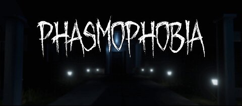 Monday with Terror in Phasmophobia