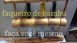 como fazer faqueiro de bambu @bambu total