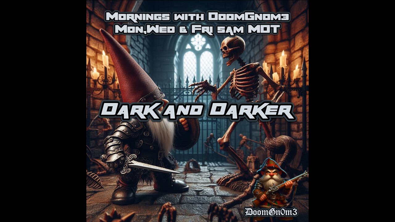 Mornings with DoomGnome: Dark and Darker -Dungeon FPS & Looter-