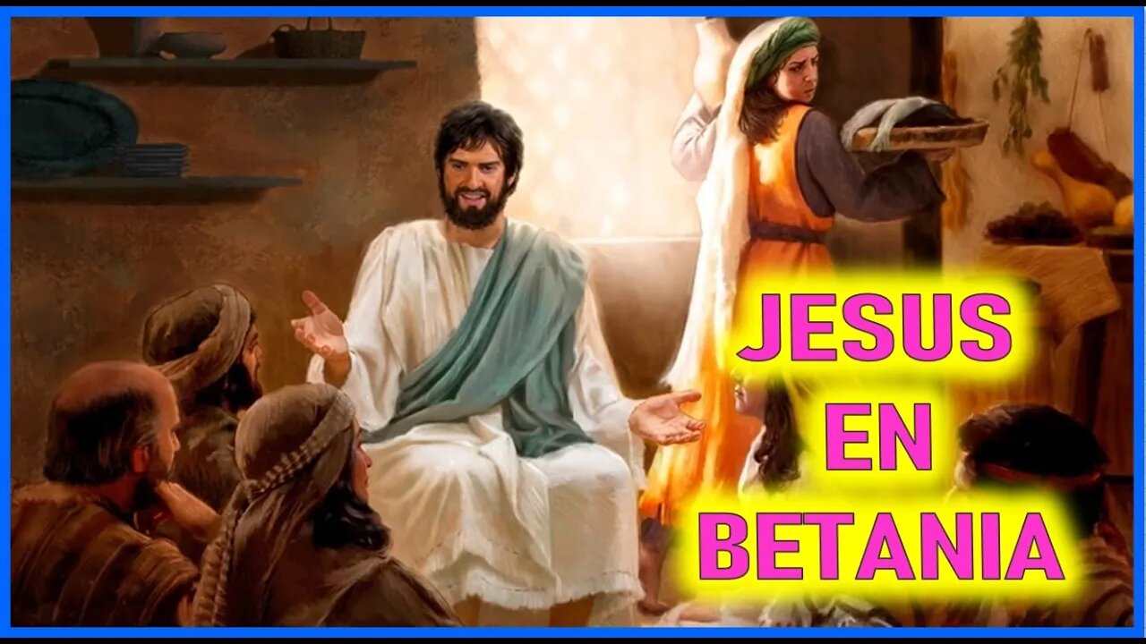 JESUS EN BETANIA - CAPITULO 159 - VIDA DE JESUS Y MARIA POR ANA CATALINA EMMERICK