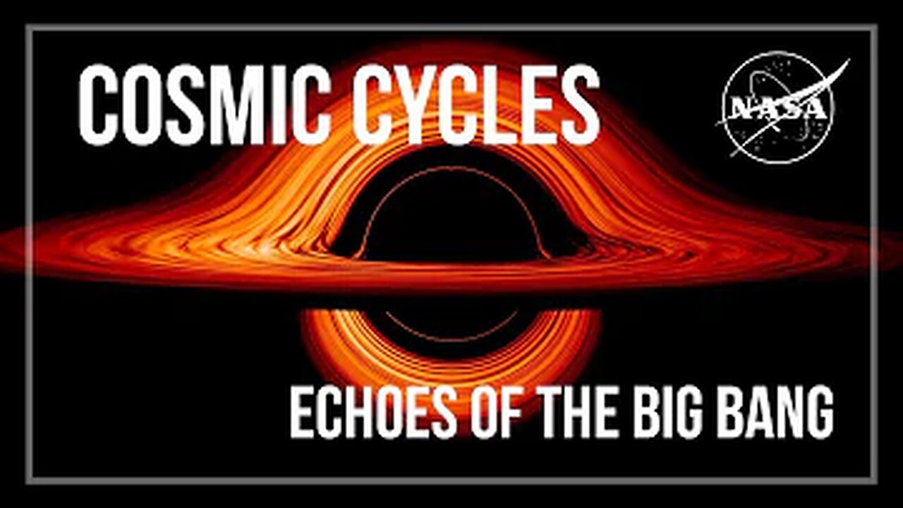 Exploring Cosmic Cycles: A NASA Video Showcasing the Echoes of the Big Bang