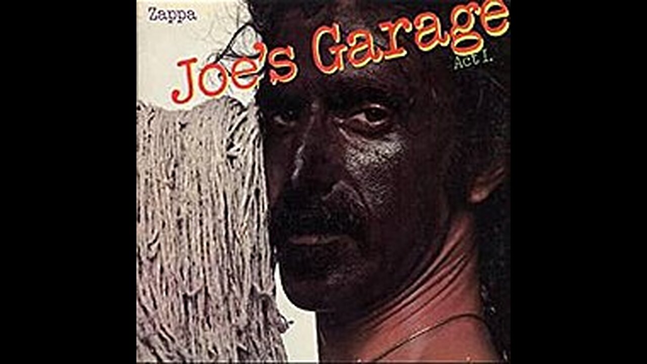 Frank Zappa Joe’s Garage Acts I II & III