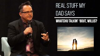 Real Stuff My Dad Says – Whatchu Talkin’ ‘Bout, Willis? | CPC Classics