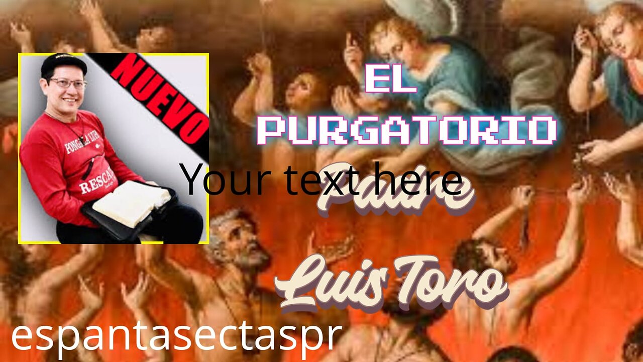 ENSEŃANZA PADRE LUIS TORO: EL PURGATORIO