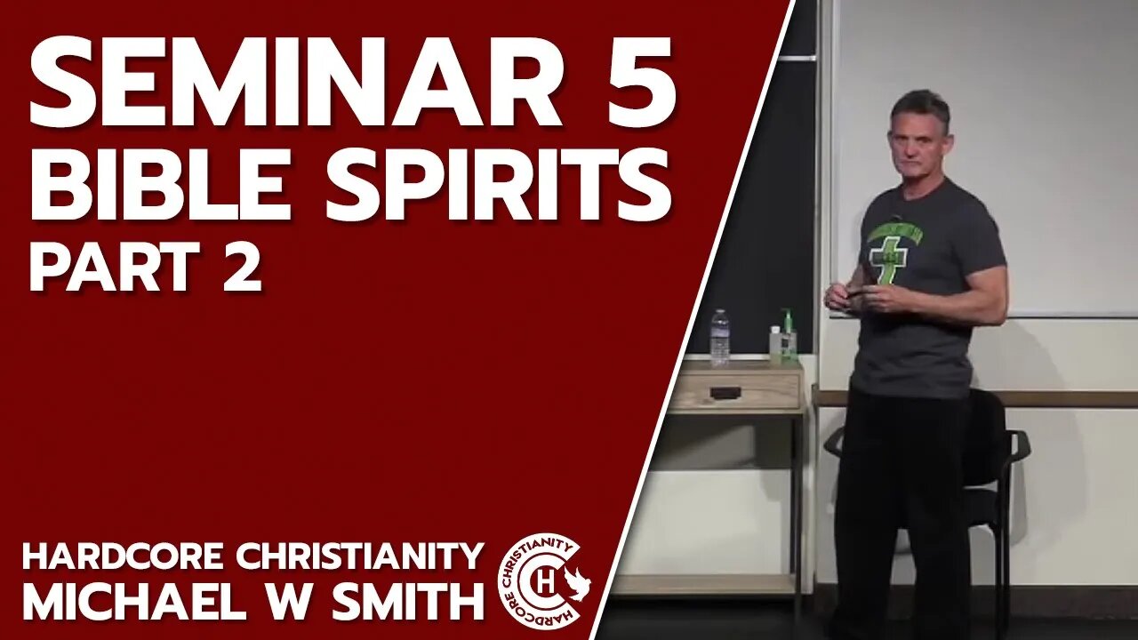 Seminar Biblical Spirits Part 2 092520: Fear.Infirmity.Seducing spirits