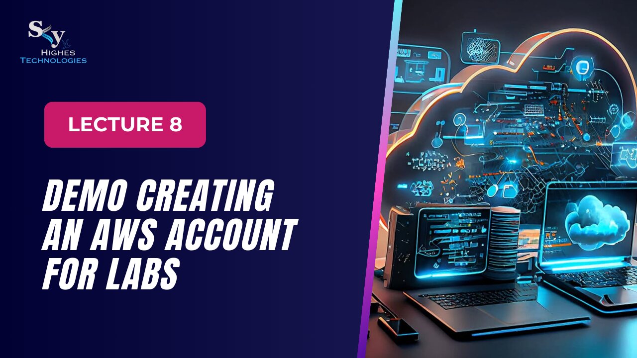 8. DEMO Creating an AWS Account for Labs | Skyhighes | Cloud Computing