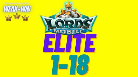 Lords Mobile: WEAK-WIN Hero Stage Elite 1-18