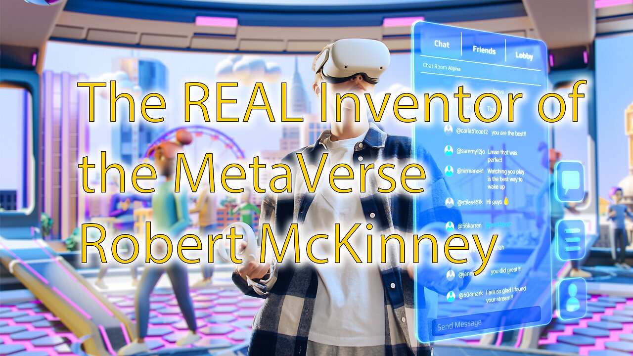 Building the NEXT Internet, the REAL Founder of the MetaVerse - Robert McKinney