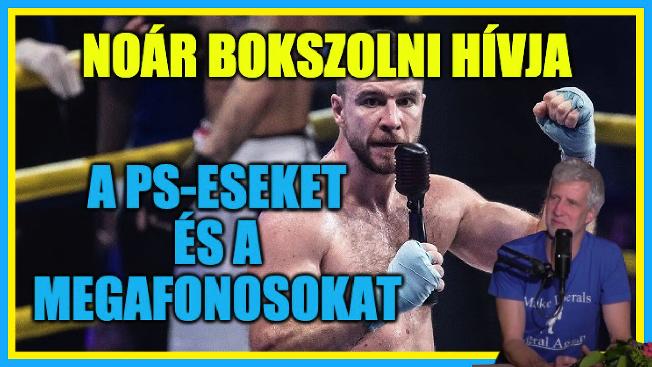 Noár bokszolni hívja a PS-eseket és a megafonosokat - Hobbista Hardcore 23-12-22/1