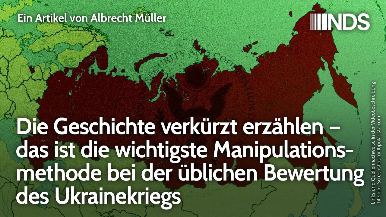 Geschichte verkürzt erzählen, wichtigste Manipulationsmethode d üblichen Bewertung des Ukrainekriegs