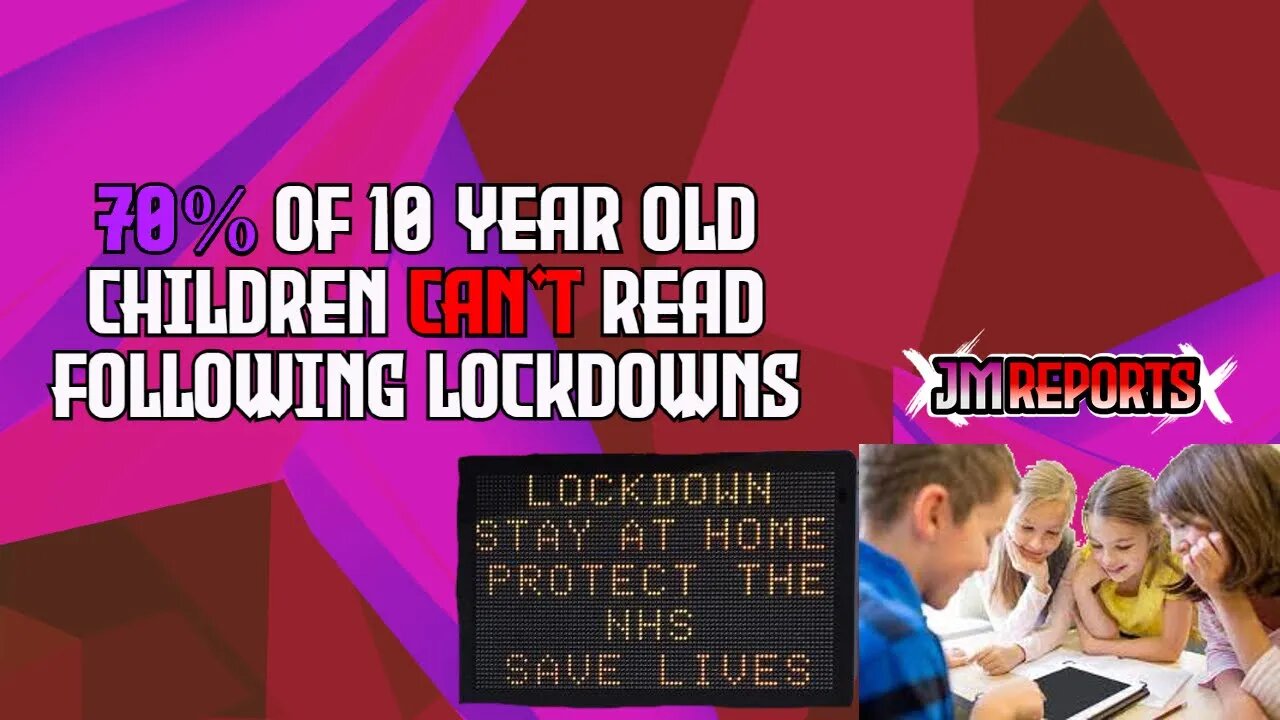 70% of ten year old's can't read following the pandemic the aftermath of covid 19 lockdowns