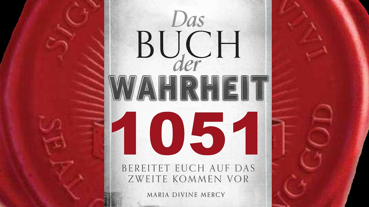 Maria: Bald müssen die Seelen die Qual des Fegefeuers auf Erden ertragen (BdW Nr 1051)