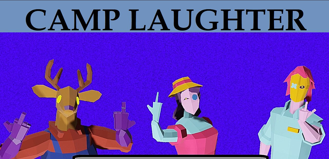 Camp Laughter Gameplay