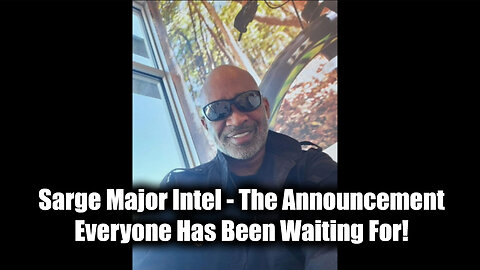 Sarge Major Intel Oct 8 - The Announcement Everyone Has Been Waiting For!