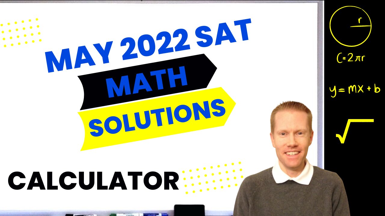 May 2022 QAS SAT Math Calculator Section Full Solutions & Explanations