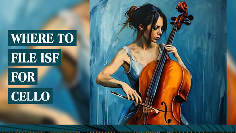 Mastering ISF: Your Guide to Smooth Cello Imports!