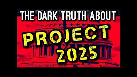 A Disturbing Truth About Project 2025