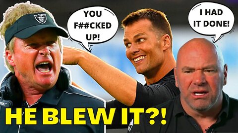 Tom Brady Had DEAL With RAIDERS & Jon Gruden VETOED IT! Dana White & Gronk CONFIRM at UFC 278!