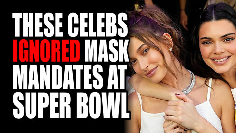 These Celebs IGNORED Mask Mandates at Super Bowl