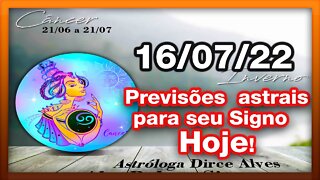 𝐇𝐎𝐑Ó𝐒𝐂𝐎𝐏𝐎 𝐃𝐎 𝐃𝐈𝐀! [𝐒Á𝐁𝐀𝐃𝐎] 16/𝟬𝟕/𝟮𝟬𝟮𝟮 | 𝐒𝐈𝐆𝐍𝐎𝐒 | PREVISÕES ASTRAIS | Dirce Alves #Novo