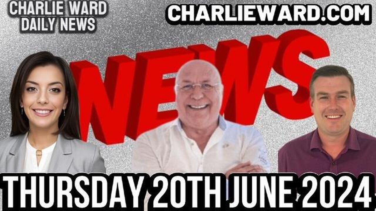 CHARLIE WARD DAILY NEWS WITH PAUL BROOKER & DREW DEMI -THURSDAY 20TH JUNE 2024