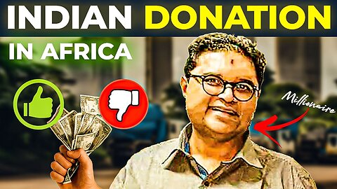 Evil or Good Rich Indian Donating in Africa