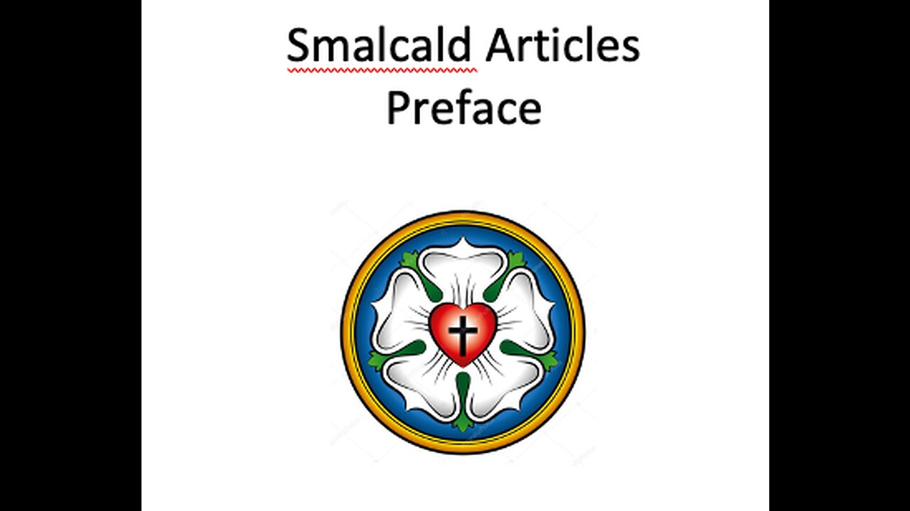 23-1-1 Sunday Elective - Smalcald Articles - Preface