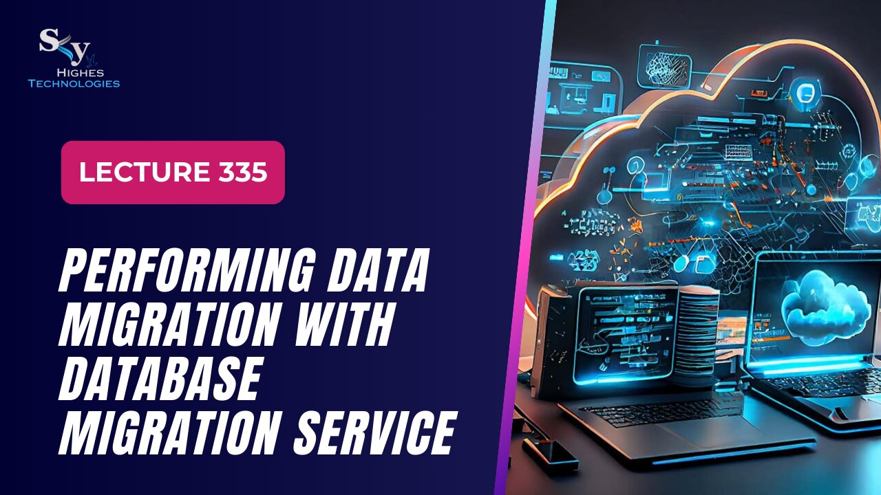 335 Performing Data Migration with Service Google Cloud Essentials | Skyhighes | Cloud Computing