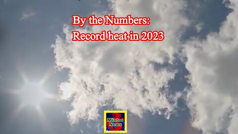 By the Numbers: Record heat in 2023