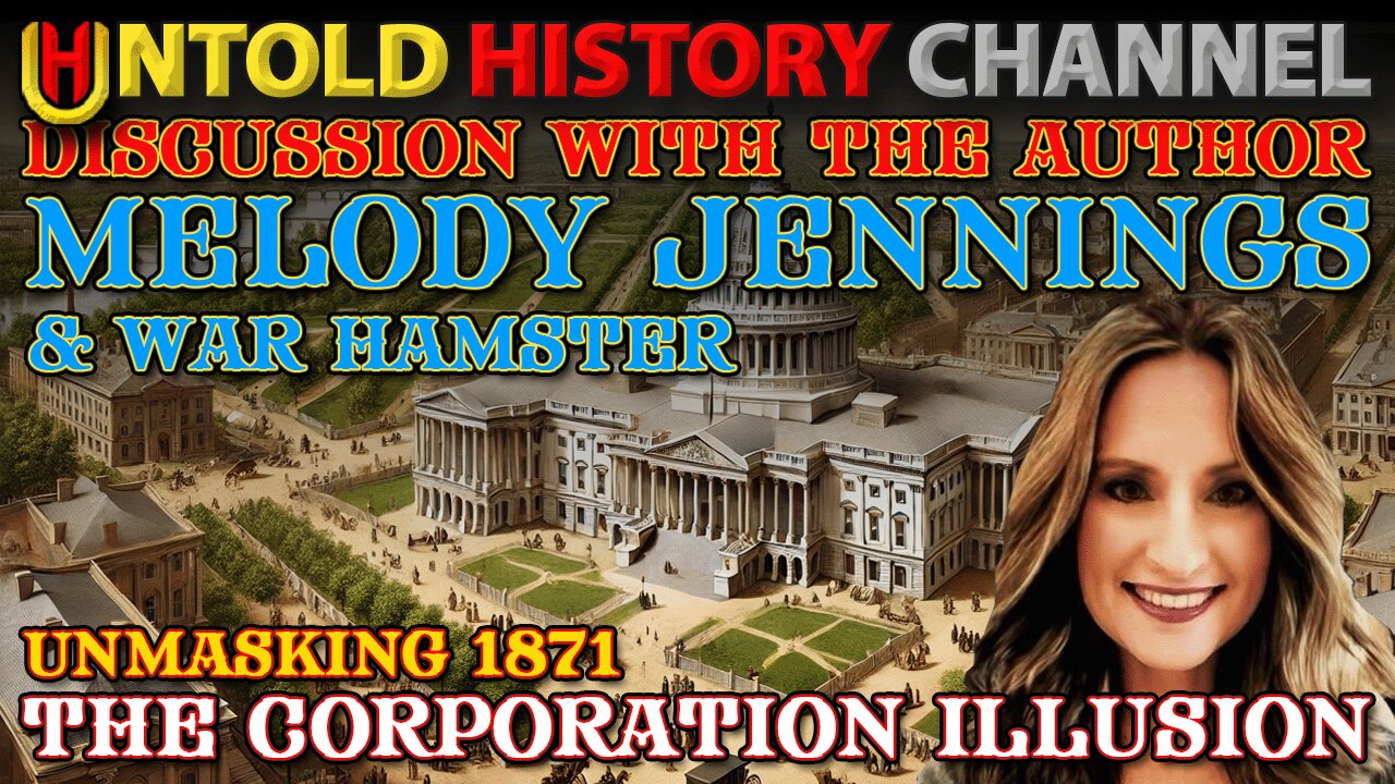 The Corporation Illusion - Unmasking 1871 | Discussion With The Author Melody Jennings & Special Guest War Hamster - We Will Be Taking Your Calls | LIVESTREAM STARTS AT 7 PM EST