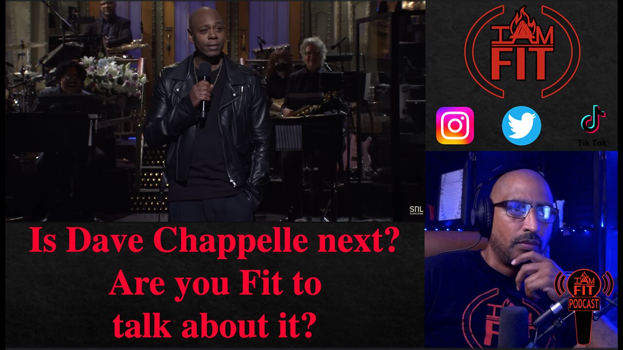 IAMFITPodcast #026: Is Dave Chappelle next?. Are you Fit to talk about it?