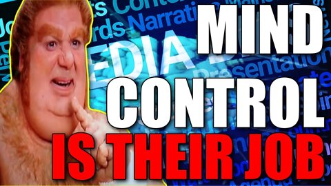 MIND CONTROL is their JOB