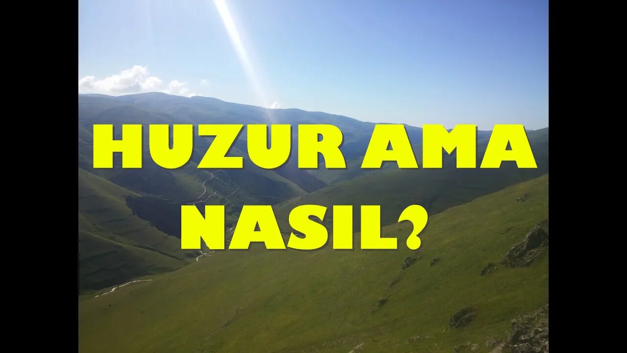 HUZUR AMA NASIL (TÖVBE MENKIBELERİ)