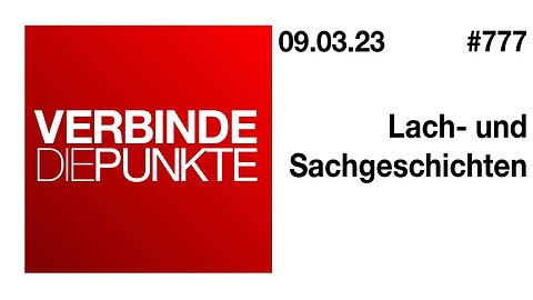 Verbinde die Punkte 777 - Lach- und Sachgeschichten vom 09.03.2023