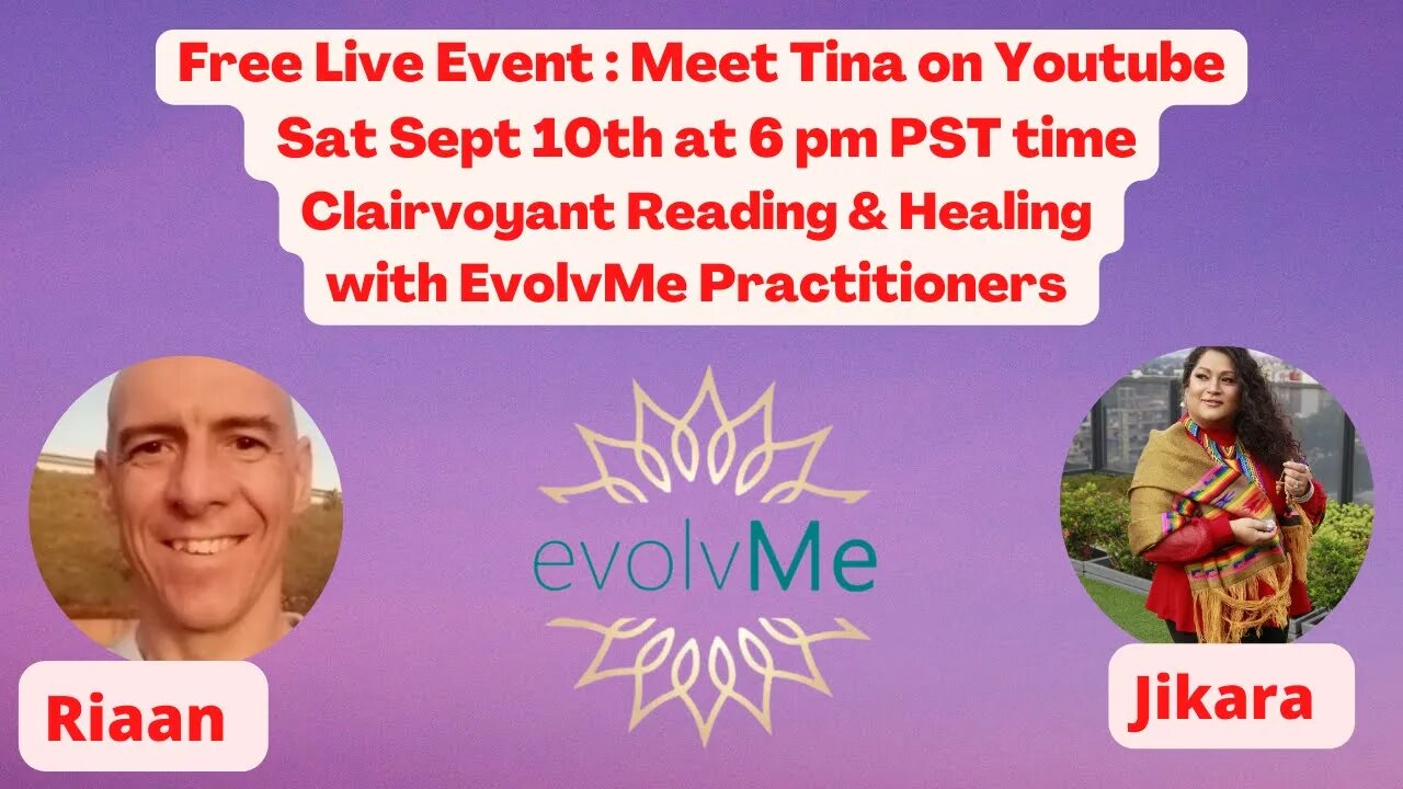 Free Live Clairvoyant reading with EvolvMe on Meet Tina on youtube