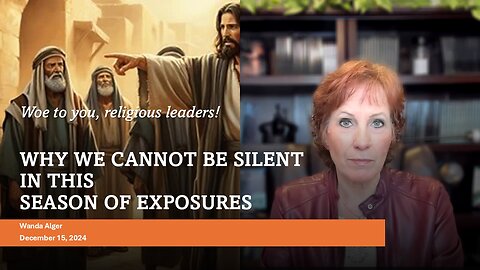 WHY WE CANNOT BE SILENT IN THIS SEASON OF EXPOSURES