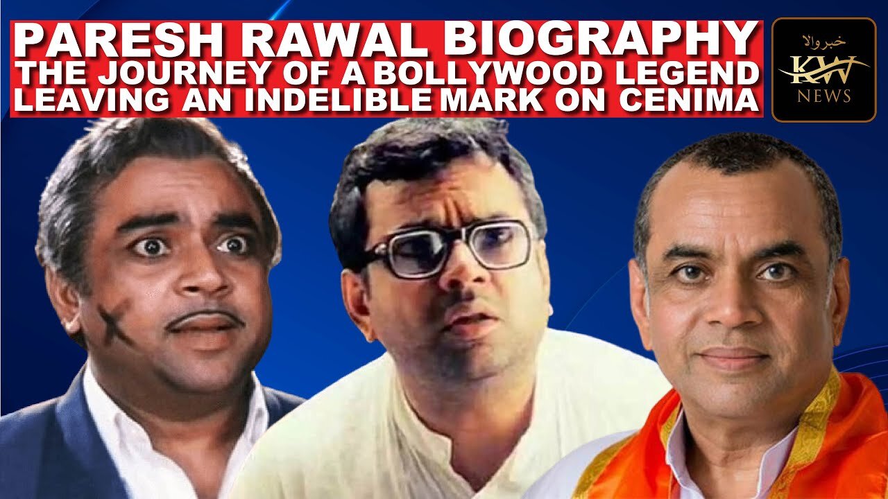 Paresh Rawal Biography | Comedy King | Iconic Roles | Hera Pheri babu Bhai | Khabarwala News