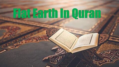 Flat Earth In Quran