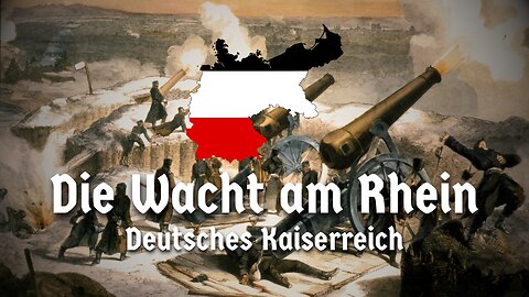 "Die Wacht am Rhein" | Deutsches Kaiserreich | Instrumental