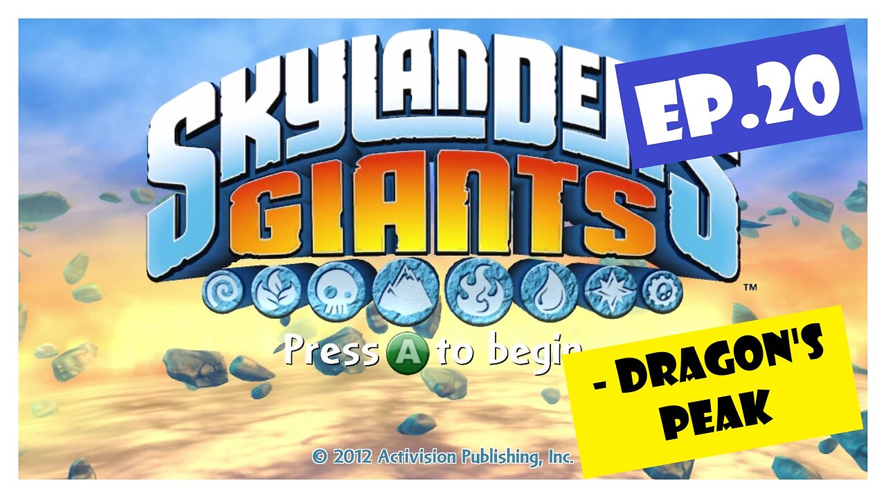 Ep.20 | Dragon's Peak (Skylanders Giants) *NO COMMENTARY*