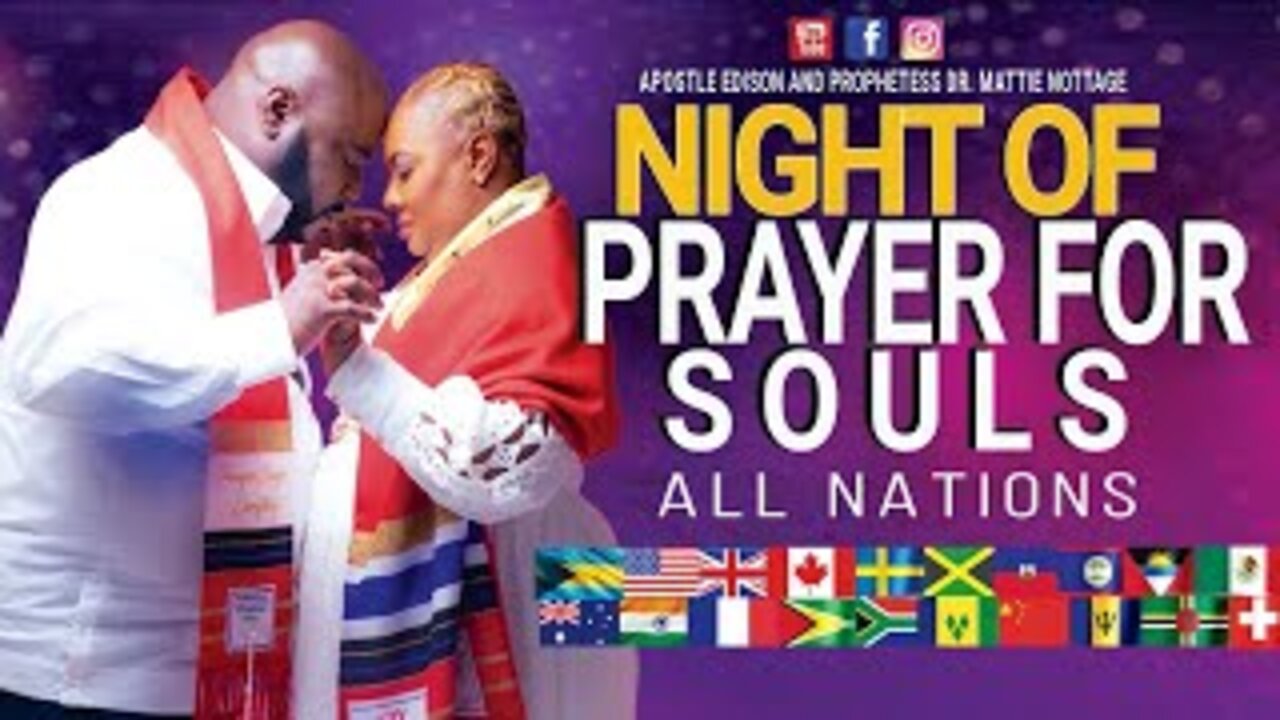 NIGHT #426 REVIVAL PRAYER FOR SOULS OF ALL NATIONS | DRS. EDISON & MATTIE NOTTAGE