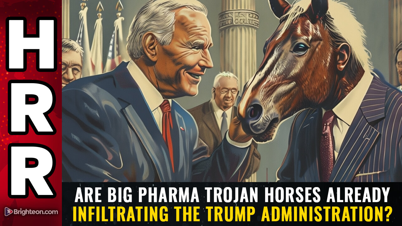 Are Big Pharma TROJAN HORSES already infiltrating the Trump administration?