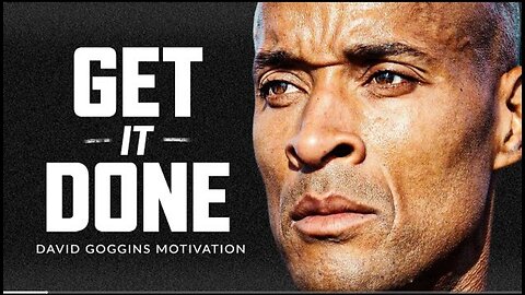 GET UP AND GET IT DONE - Powerful Motivational Speech | David Goggins