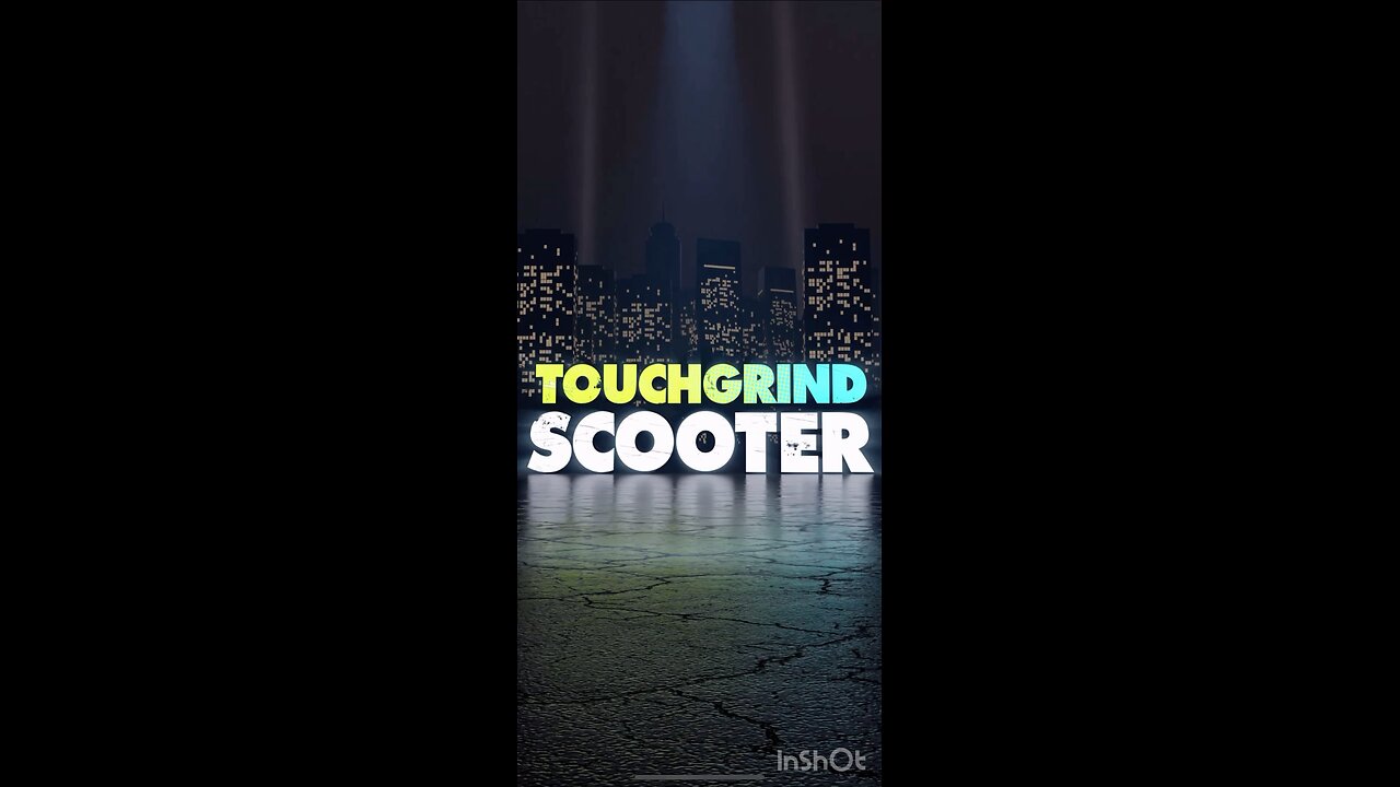 Touchgrind Scooter 🛴