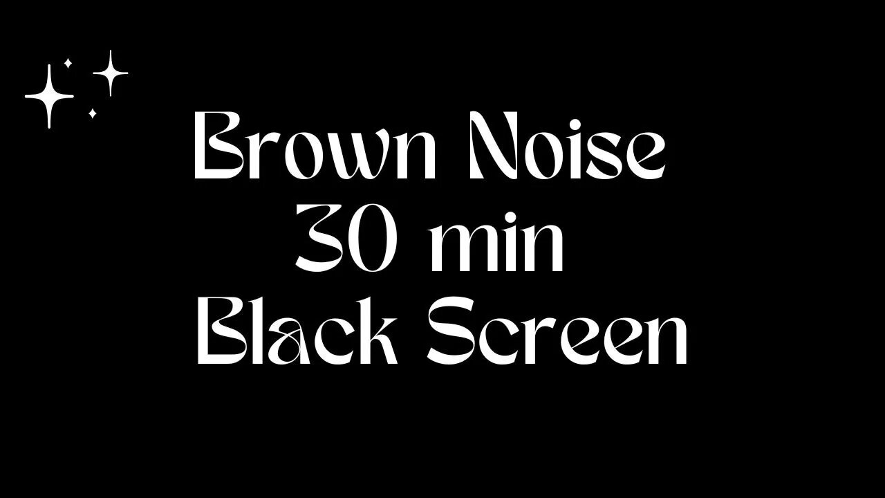 Brown Noise 30min Black Screen